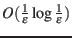 $ O(\frac{1}{\epsilon} \log \frac{1}{\epsilon} )$